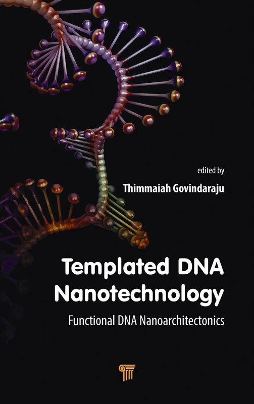 Templated DNA Nanotechnology - Taylor & Francis Book