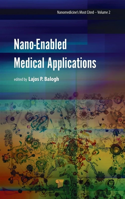 Nano-Enabled Medical Applications (Nanomedicine's Most Cited)