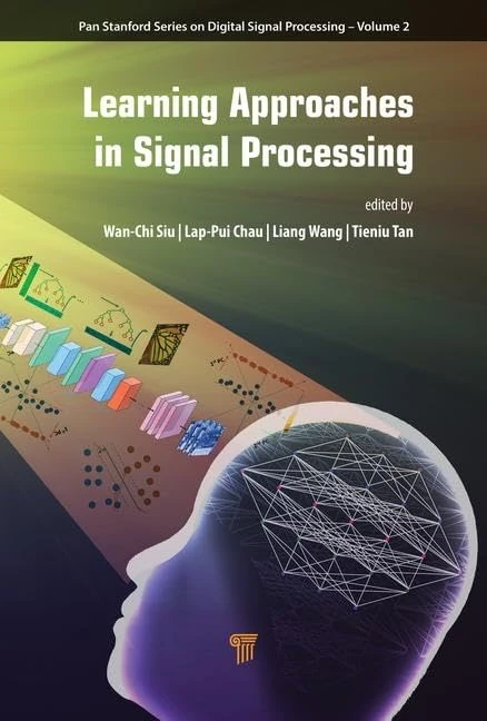 Learning Approaches in Signal Processing (Jenny Stanford Series on Digital Signal Processing)