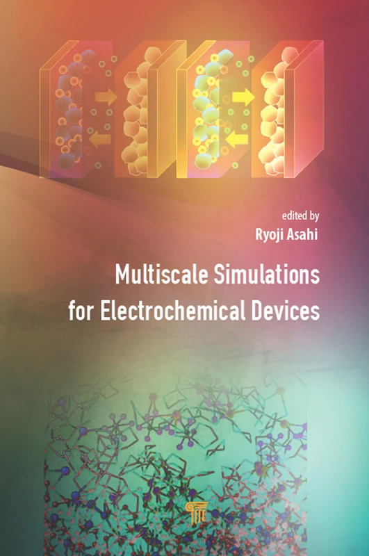 Taylor & Francis Multiscale Simulations for Electrochemical Devices
