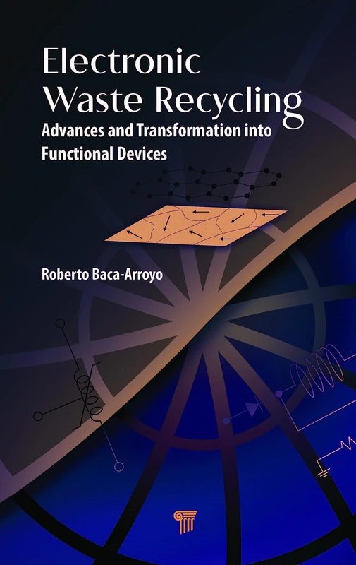 Electronic Waste Recycling: Advances and Transformation into Functional Devices