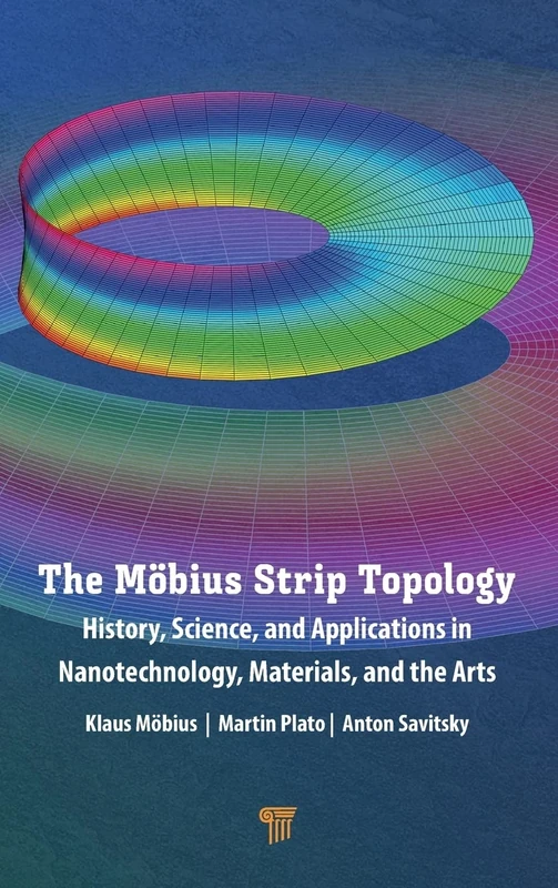 The Möbius Strip Topology: History, Science, and Applications in Nanotechnology, Materials, and the Arts - Image 1