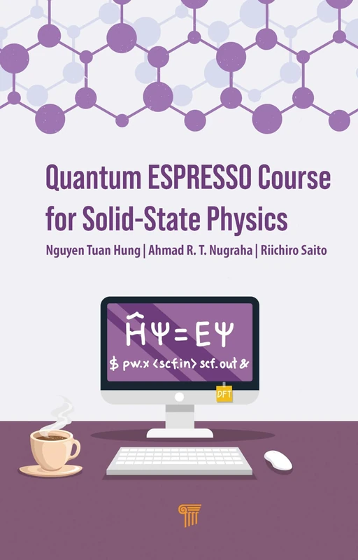 Quantum ESPRESSO Course for Solid-State Physics: A Hands-On Guide - Image 1