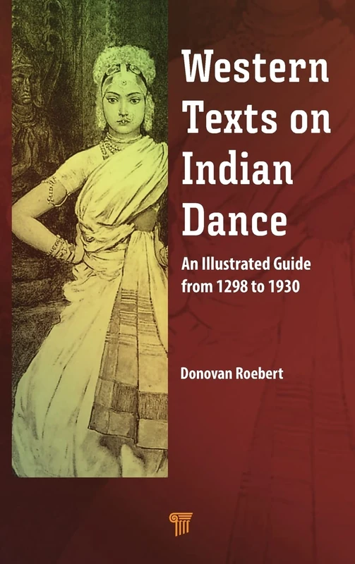 Western Texts on Indian Dance: An Illustrated Guide from 1298 to 1930 - Image 1