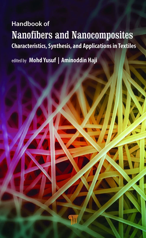 Handbook of Nanofibers and Nanocomposites: Characteristics, Synthesis, and Applications in Textiles