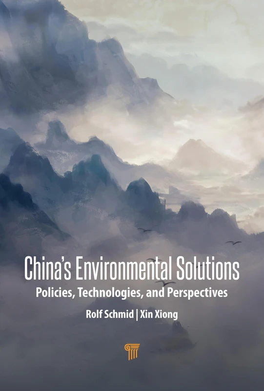 China’s Environmental Solutions: Policies, Technologies, and Perspectives