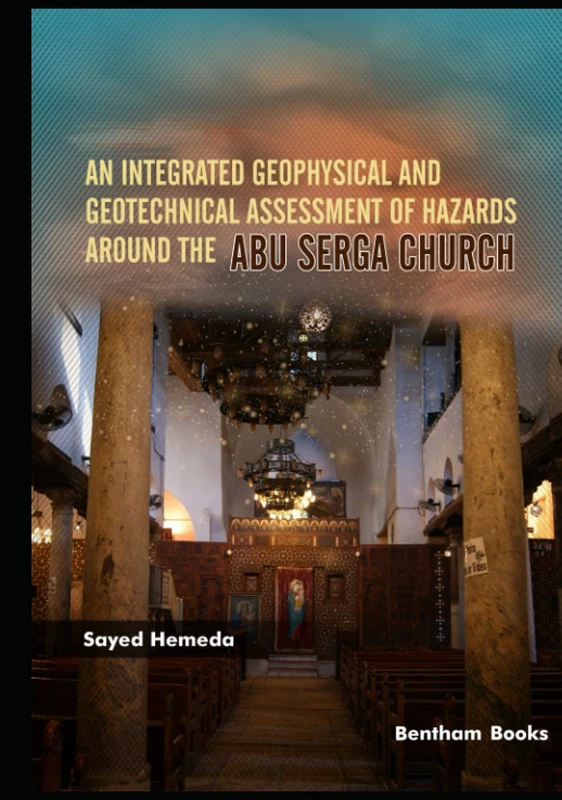 An Integrated Geophysical and Geotechnical Assessment of Hazards Around the Abu Serga Church