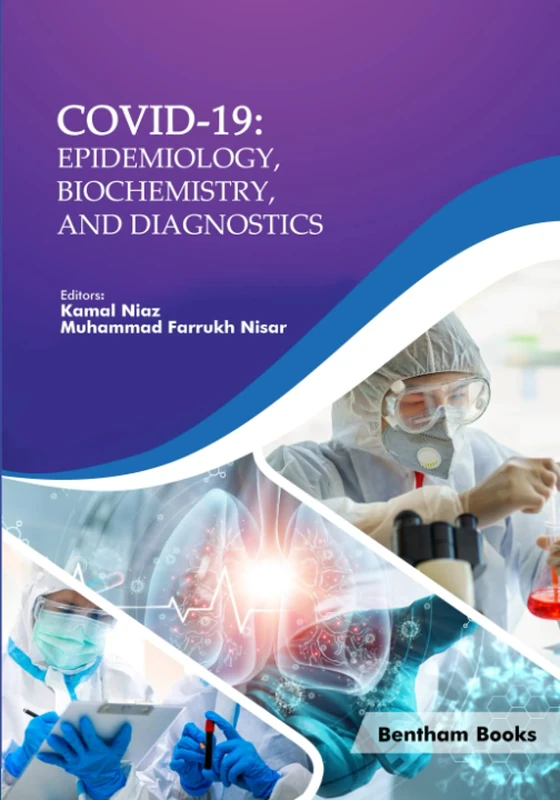 COVID-19: Epidemiology, Biochemistry, and Diagnostics: 1 (Coronavirus Disease-19 (COVID-19): A Perspective of New Scenario)