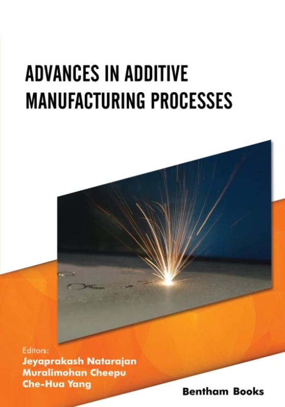 Advances in Additive Manufacturing Processes