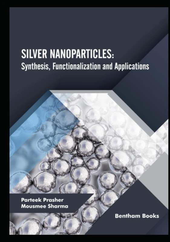 SILVER NANOPARTICLES: Synthesis, Functionalization and Applications