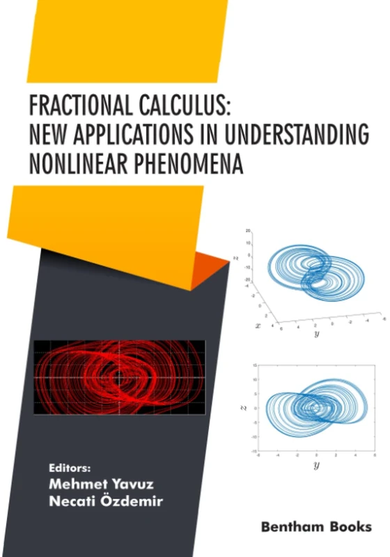 Fractional Calculus: New Applications in Understanding Nonlinear Phenomena: 3 (Current Developments in Mathematical Sciences)