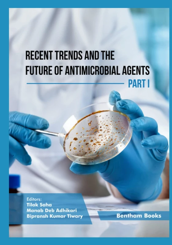 Recent Trends and The Future of Antimicrobial Agents - Part I