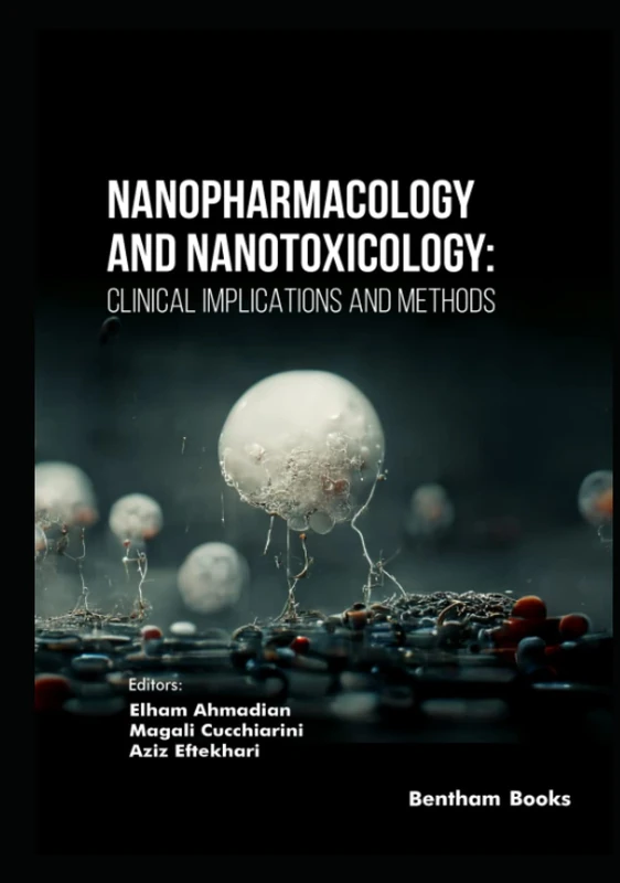 Nanopharmacology and Nanotoxicology: Clinical Implications and Methods