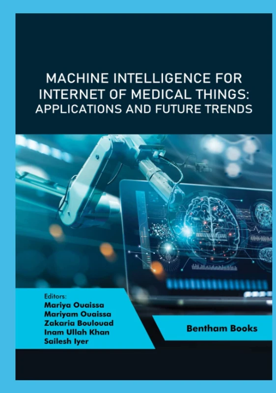Machine Intelligence for Internet of Medical Things: Applications and Future Trends (Computational Intelligence for Data Analysis)