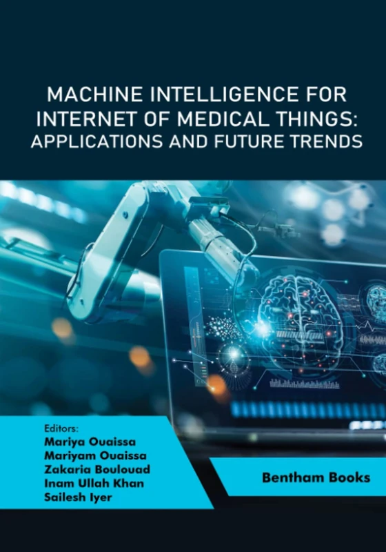 Machine Intelligence for Internet of Medical Things: Applications and Future Trends (Computational Intelligence for Data Analysis)