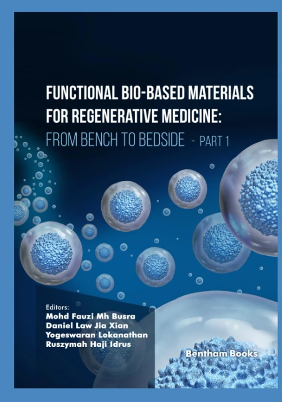 Functional Bio-based Materials for Regenerative Medicine: From Bench to Bedside (Part 1)