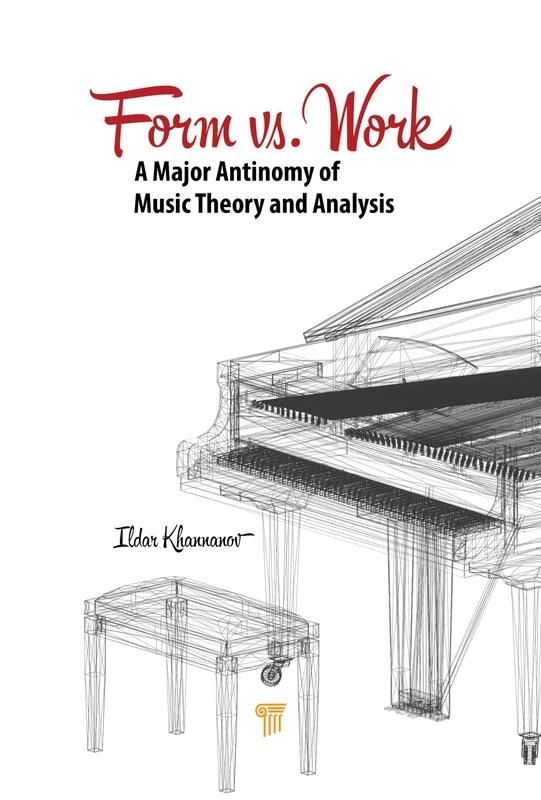 Form vs. Work: A Major Antinomy of Music Theory and Analysis