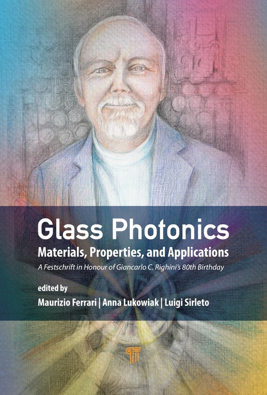 Glass Photonics: Materials, Properties, and Applications