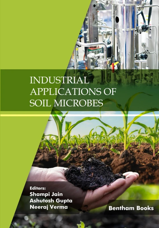 Industrial Applications of Soil Microbes: Volume 4