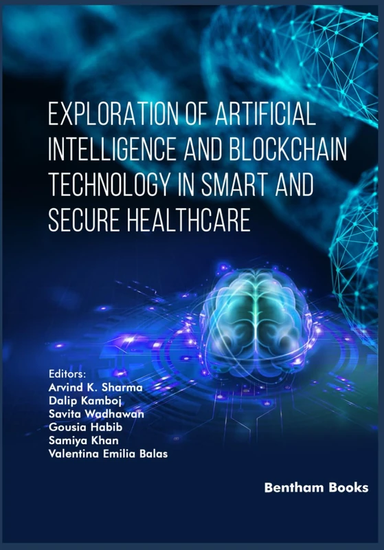 Exploration of Artificial Intelligence and Blockchain Technology in Smart and Secure Healthcare (Advances in Computing Communications and Informatics)