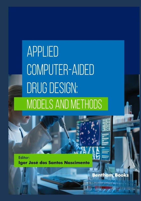 Applied Computer-Aided Drug Design: Models and Methods