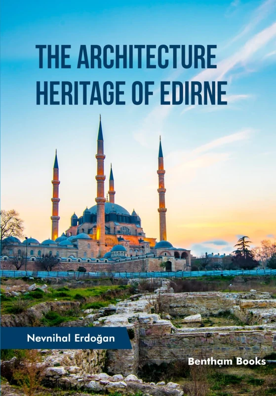 The Architecture Heritage of Edirne