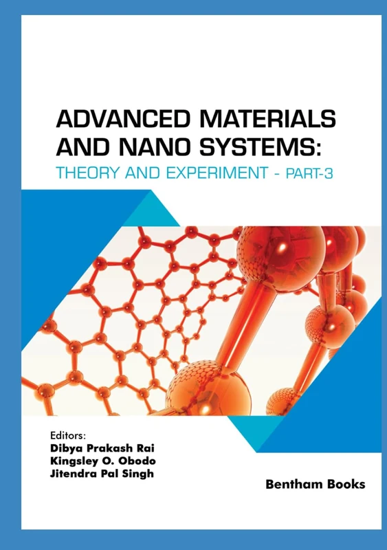 Advanced Materials and Nano Systems: Theory and Experiment (Part 3)