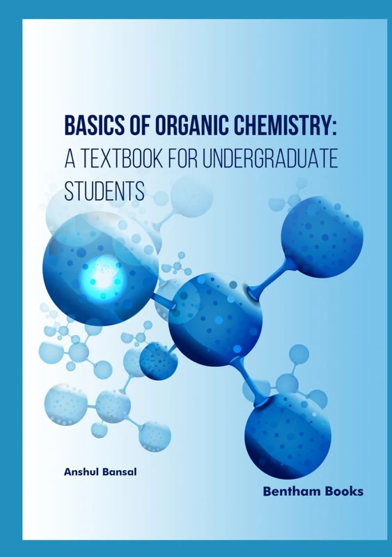 Basics of Organic Chemistry: A Textbook for Undergraduate Students