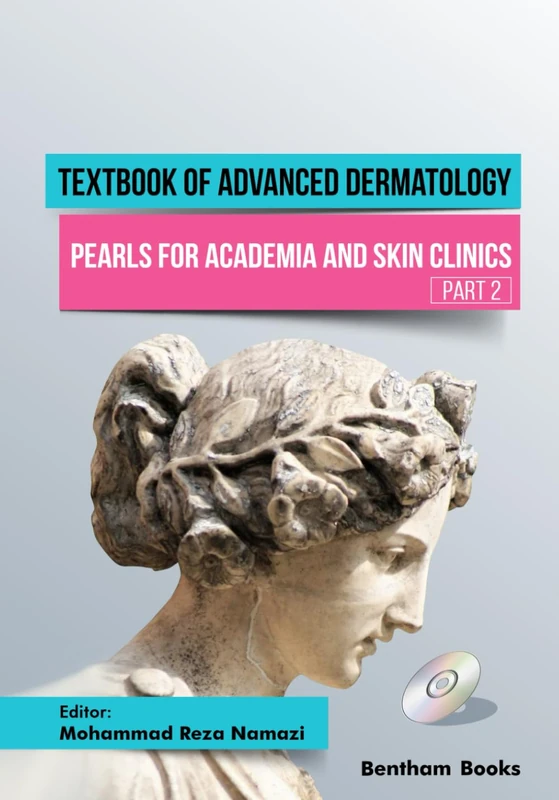 Textbook of Advanced Dermatology: Pearls for Academia and Skin Clinics (Part 2)