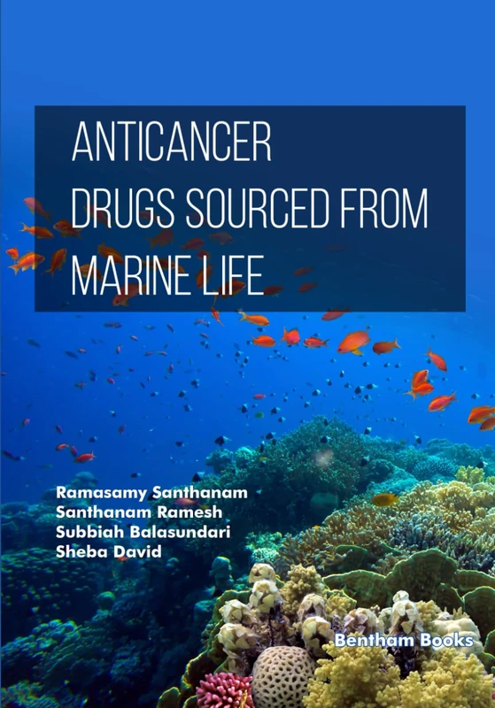 Anticancer Drugs Sourced from Marine Life: 1 (Medicinal Chemistry and Marine Life)