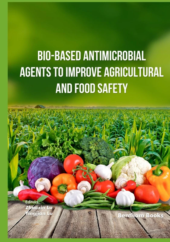 Bio-Based Antimicrobial Agents to Improve Agricultural and Food Safety