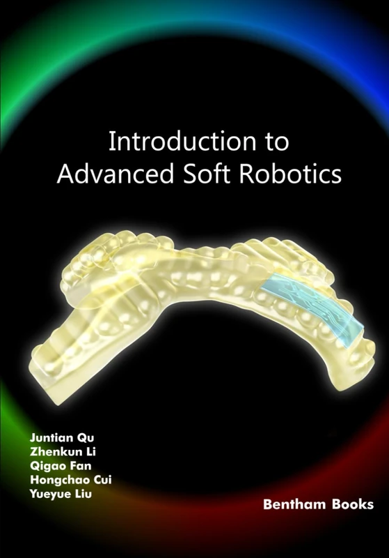 Introduction to Advanced Soft Robotics: 2 (Frontiers in Electrical Engineering)