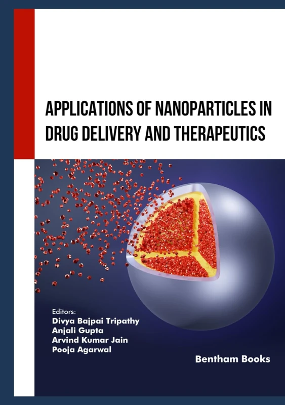 Applications of Nanoparticles in Drug Delivery and Therapeutics
