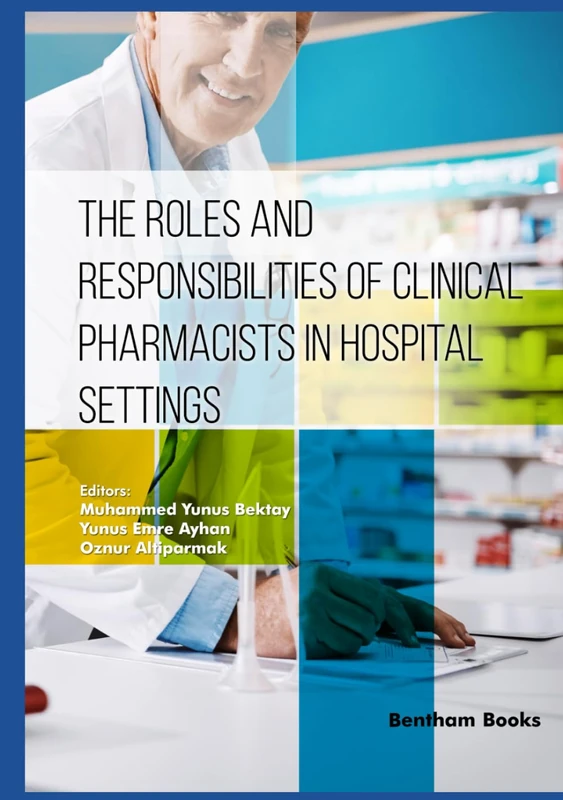 The Roles and Responsibilities of Clinical Pharmacists in Hospital Settings