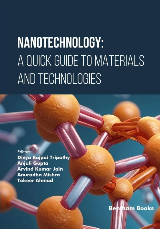 Nanotechnology: A Quick Guide to Materials and Technologies