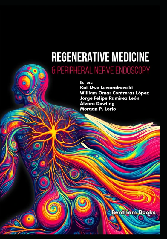 Regenerative Medicine & Peripheral Nerve Endoscopy: 1 (Neuroendoscopy and Interventional Pain Medicine)