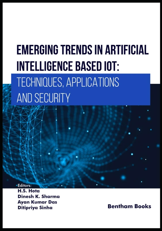 Emerging Trends in Artificial Intelligence Based IoT: Techniques, Applications and Security