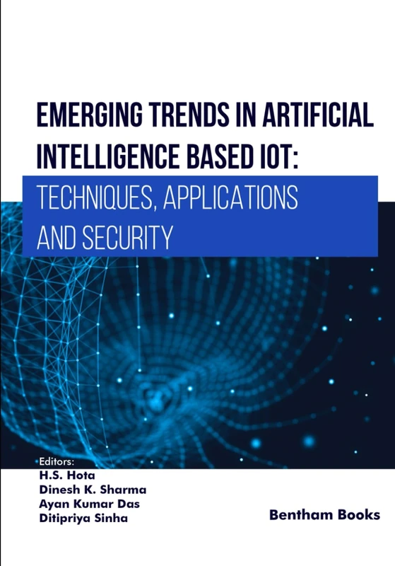 Emerging Trends in Artificial Intelligence Based IoT: Techniques, Applications and Security