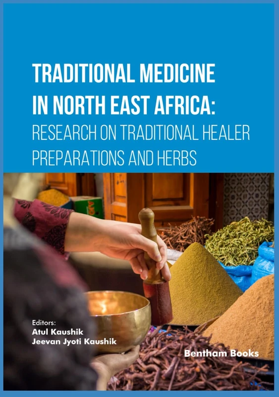Traditional Medicine in North East Africa: Research on Traditional Healer Preparations and Herbs