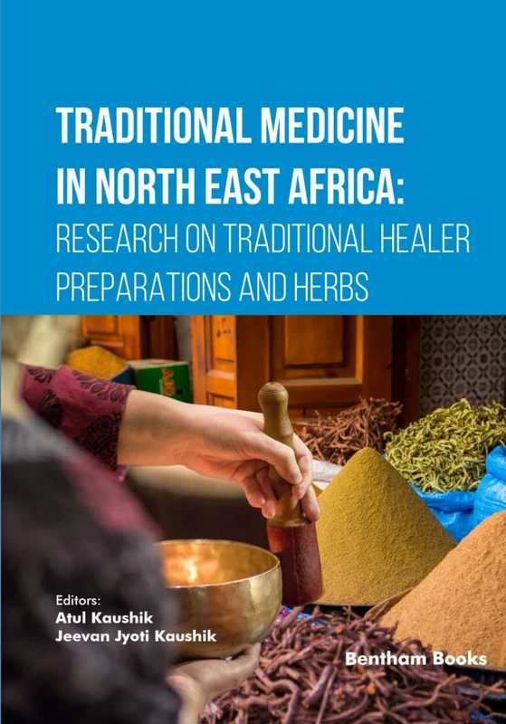 Traditional Medicine in North East Africa: Research on Traditional Healer Preparations and Herbs