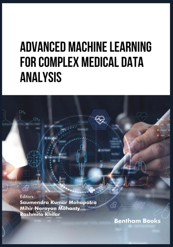 Advanced Machine Learning for Complex Medical Data Analysis