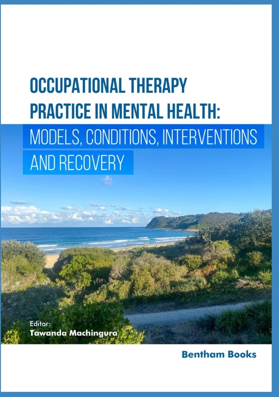 Occupational Therapy Practice in Mental Health: Models, Conditions, Interventions, and Recovery