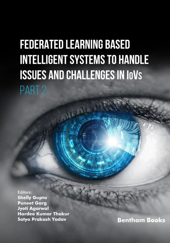 Federated Learning Based Intelligent Systems to Handle Issues and Challenges in IoVs (Part 2)
