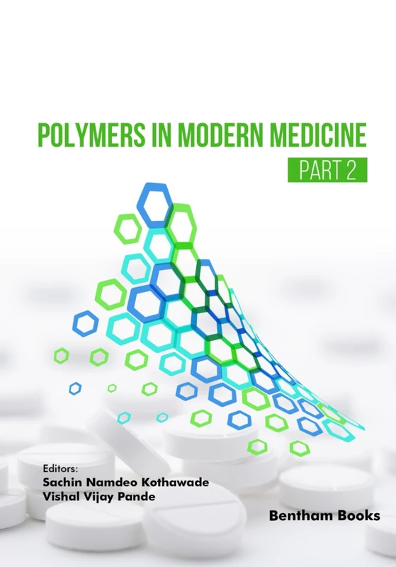 Polymers in Modern Medicine - Part 2