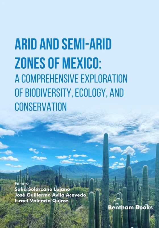 Arid and Semi-Arid Zones of Mexico: A Comprehensive Exploration of Biodiversity, Ecology, and Conservation - Image 1
