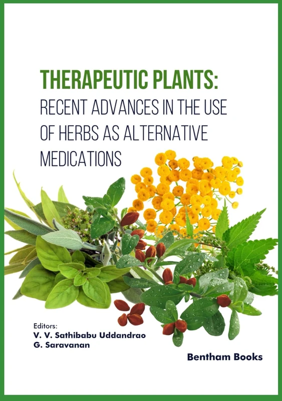 Therapeutic Plants: Recent Advances in the Use of Herbs as Alternative Medications