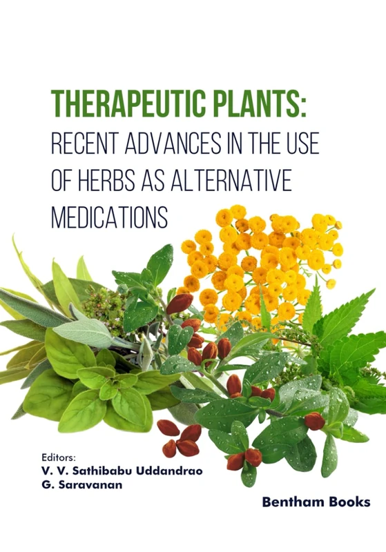 Therapeutic Plants: Recent Advances in the Use of Herbs as Alternative Medications