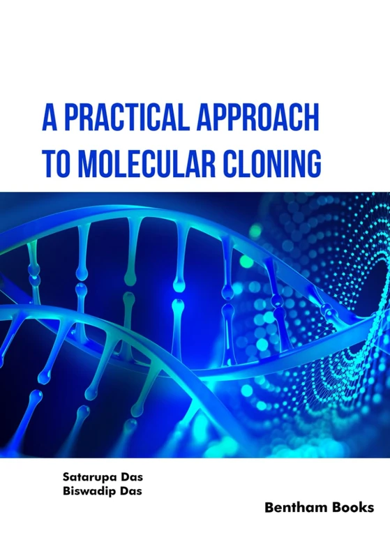 A Practical Approach to Molecular Cloning