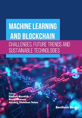 Machine Learning and Blockchain – Challenges, Future Trends and Sustainable Technologies