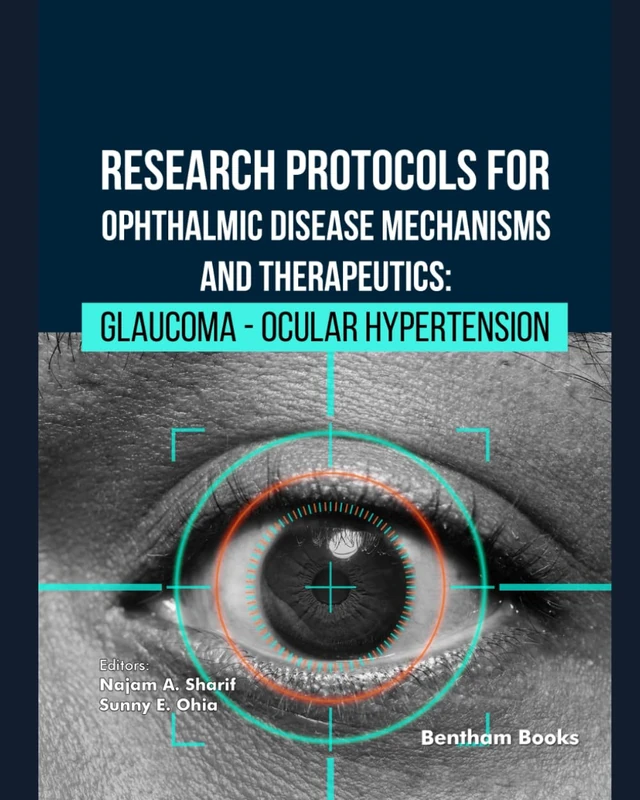 Research Protocols for Ophthalmic Disease Mechanisms and Therapeutics: Glaucoma - Ocular Hypertension